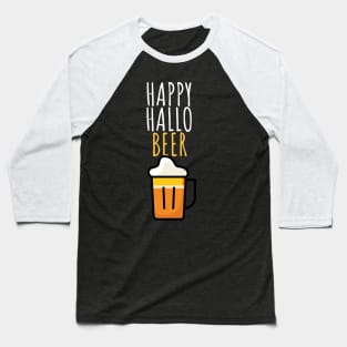 Happy hallo beer Baseball T-Shirt